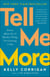 Tell Me More - Stories About the 12 Hardest Things I'm Learning to Say