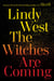 The Witches Are Coming