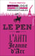 Le Pen ou lanti-Jeanne dArc - Mythologie des présidentiables