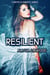 Resilient - Tainted Elements, #6