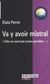 Va y avoir mistral : elles ne sont pas toutes gentilles...