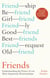 Friends - Understanding the Power of our Most Important Relationships