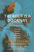 The Body Is a Doorway: A Memoir - A Journey Beyond Healing, Hope, and the Human