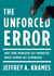 The Unforced Error - Why Some Managers Get Promoted While Others Get Eliminated