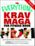 The Everything Krav Maga for Fitness Book - Get fit fast with this high-intensity martial arts workout