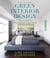 Green Interior Design - The Guide to Sustainable High Style