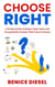 Choose Right: a Simple Guide to Better Help Teens and Young Adults Choose Their Future Careers