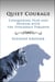Quiet Courage: Conquering Fear and Despair with the Stockdale Paradox - Healing For Life, #2
