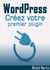 Créez votre premier plugin pour WordPress
