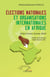Élections nationales et organisations internationales en Afrique - (Côte d’Ivoire, Guinée, Mali)