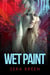 Wet Paint
