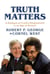 Truth Matters - A Dialogue on Fruitful Disagreement in an Age of Division