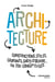 Architecture - Constructions, styles, courants, chefs d'oeuvres... en 200 concept clés
