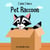 I Wish I Had a Pet Raccoon