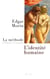 La Méthode - tome 5 L'humanité de l'humanité. l'identité humaine - L' Humanité de l'humanité. L'identité humaine