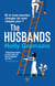 The husbands - Et si vous pouviez changer chaque jour de mari ? Une inoubliable comédie romantique, diablement contemporaine - roman nouveauté 2025