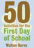 50 Activities for the First Day of School - Teacher Tools, #1