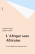L'Afrique sans Africains - Le rêve blanc du continent noir