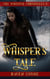 Whisper's Tale I - The Whipser Chronicles, #1