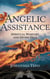 Angelic Assistance: Spiritual Warfare And Divine Help