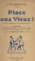 Place aux vieux ! - Édition réservée au corps médical