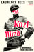 The Nazi Mind - Twelve Warnings From History. The Sunday Times bestseller