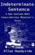 Indeterminate Sentence: A New Zealand World War Ii Conscientious Objector's Story