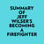 Summary of Jeff Wilser's Becoming a Firefighter