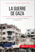 La guerre de Gaza - Les temps forts du conflit israélo-palestinien, de 2006 à 2014