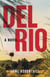 Del Rio - A Novel