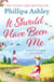 It Should Have Been Me - The heartwarming and escapist book from the Sunday Times bestselling author