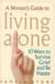 A Woman's Guide to Living Alone - 10 Ways to Survive Grief and Be Happy