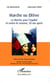 Marche ou (C)Rêve - La Marche pour l'égalité et contre le racisme, 30 ans après - Préface de Père Christian Delorme
