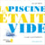 La piscine était vide