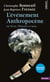 L'Événement anthropocène. La Terre, l'histoire et nous - La Terre, l'histoire et nous