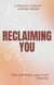 Reclaiming You