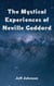 The Mystical Experiences of Neville Goddard