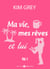 Ma vie, mes rêves et lui – 1