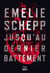Jusqu'au dernier battement - Après le succès "Jana Berzelius", le nouveau thriller d'Emelie Schepp avec une nouvelle héroïne !