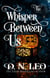 The Whisper Between Us - Between Us, #4