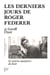 Les Derniers Jours de Roger Federer - Et autres manières de finir - Et autres manières de finir