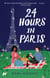 24 Hours in Paris