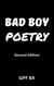 Bad Boy Poetry: Second Edition