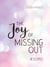 The Joy of Missing Out - #JOMO: How to Embrace Solitude and Shun FOMO for Good