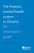 The Forensic Mental Health System in Ontario - An Information Guide