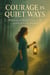 Courage in Quiet Ways: Building Resilience Without the Noise of Perfectionism