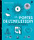 Les 5 portes de l'intuition - Ecoutez votre voix intérieure pour éclairer votre chemin de vie