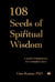 108 Seeds of Spiritual Wisdom - A Quiet Companion for Complex Days