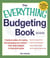 The Everything Budgeting Book - Practical Advice for Saving and Managing Your Money - from Daily Budgets to Long-term Goals