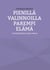 Pienillä valinnoilla parempi elämä - -minimalistinen opas arkeen